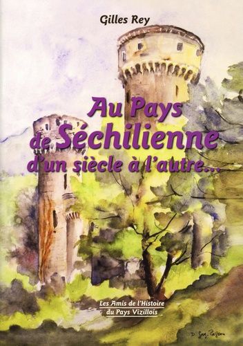 Au Pays De Séchilienne D'un Siècle À L'autre