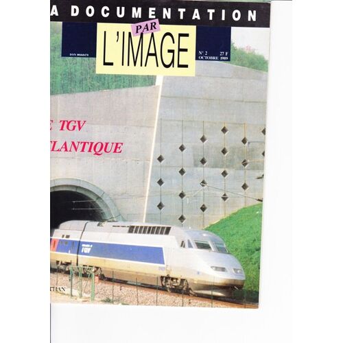 La Documentation Par L'image N° 2 : Le Tgv Atlantique