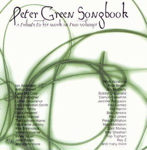Peter Green Songbook - A Tribute To His Work In Two Volumes - Second Part