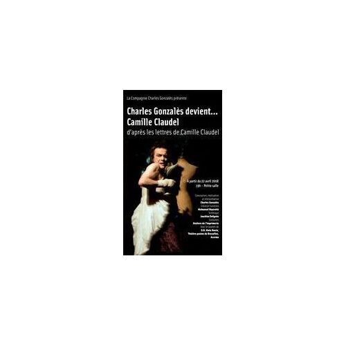 Charles Gonzalès Devient....Camille Claudel