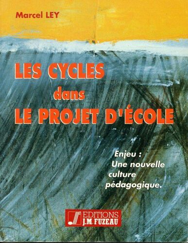Les Cycles Dans Le Projet D'école - Enjeu, Une Nouvelle Culture Pédagogique