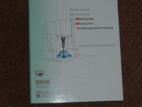 Techniques De Mesure Sur Machines À Mesurer Tridimensionnelle - Transfert D'expériences