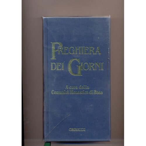 Preghiera Dei Giorni. A Cura Della Communità Monastica Di Bose