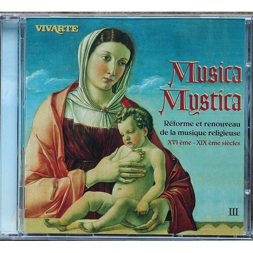 Musica Mystica Vol. 3 : Reforme & Renouveau