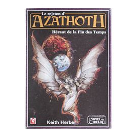 Le Rejeton D'azathoth, Héraut De La Fin Des Temps - Une Aventure Pour L'appel De Cthulhu