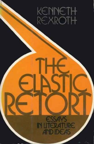 The Elastic Retort; Essays In Literature And Ideas