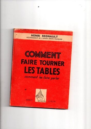 Comment Faire Tourner Les Tables.Comment Les Faire Parler.