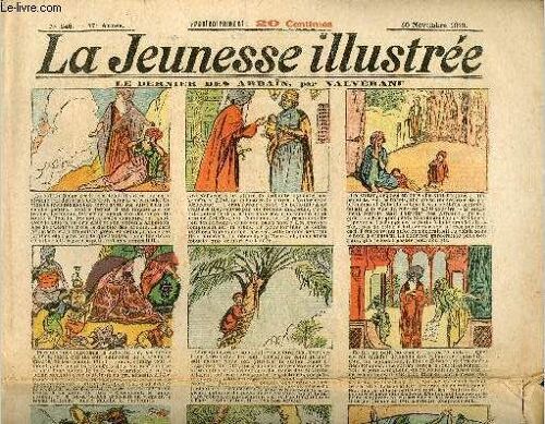 La Jeunesse Illustrée - N° 846 - 30 Novembre 1919 - Le Dernier Des Arbaïn Par Valvérane - Mehmed Le Corsaire - Les Étrennes Du Dauphin Par Jean Rosmer - Jacques Le Pastoureau Par Leger - Les Deux(...)