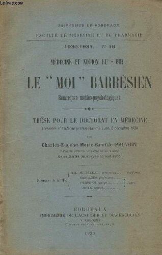 Médecine Et Notion Du Moi- Le Moi Barrésien, Remarques Médico-Psychologiques