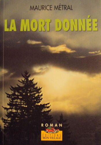 La Mort Donnée