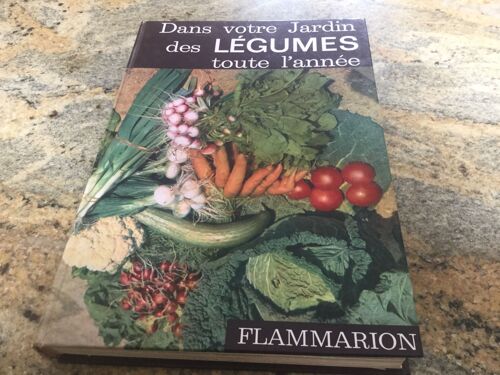Dans Votre Jardin Des Légumes Toute LAnnée