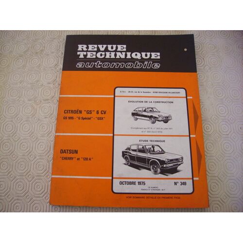 Citroën Gs 6cv, Gs 1015, G Spécial, Gsx. Datsun Cherry Et 120 A N° 349 Citroën Gs 6cv, Gs 1015, G Spécial, Gsx. Datsun Cherry Et 120 A N° 349
