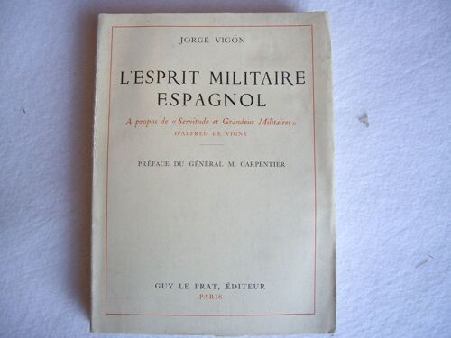 L'esprit Militaire Espagnol. A Propos De Servitude Et Grandeur Militaires D'alfred De Vigny