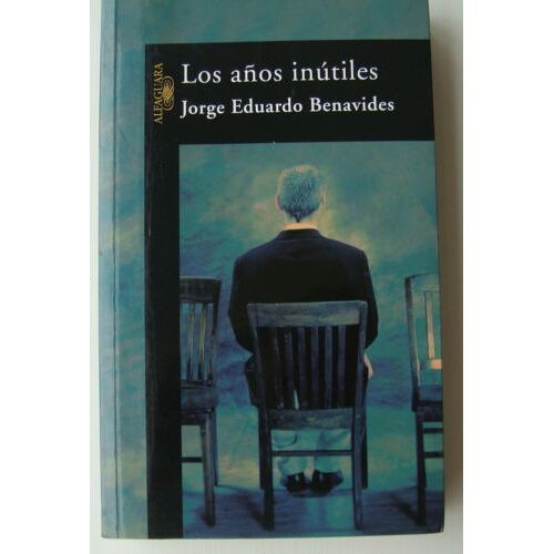 Los Años Inútiles