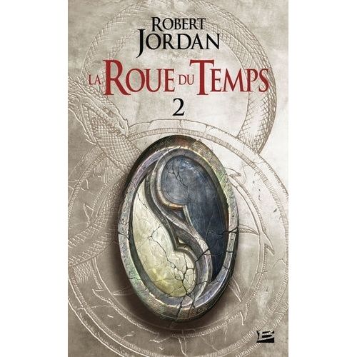 La Roue Du Temps - Tome 2 - L'oeil Du Monde - Deuxième Partie
