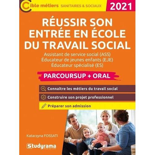 Réussir Son Entrée En École Du Travail Social - Edition 2021