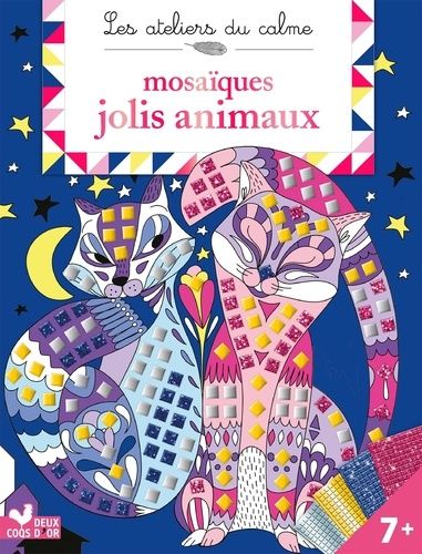 Mosaïques Jolis Animaux - Avec 800 Mosaïques Et 4 Tableaux À Décorer