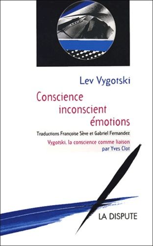 Conscience, Inconscient, Émotions