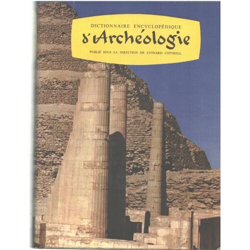 Dictionnaire Encyclopedique D'archeologie