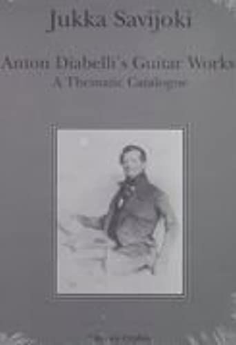 Anton Diabelli's Guitar Works: A Thematic Catalogue