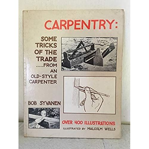 Carpentry, Some Tricks Of The Trade