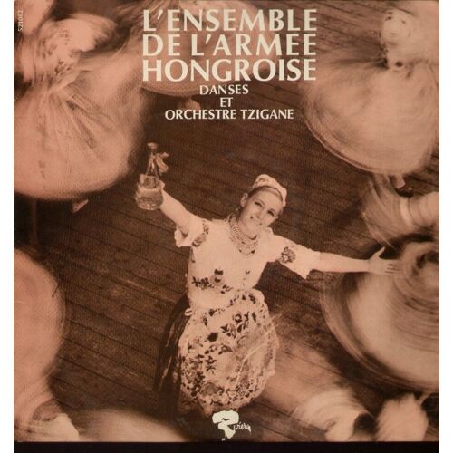 Danses Et Orchestres Tziganes : Czardas, Fantaisie De Czardas, Polka Circus, Recrutement Du Général Hadik, L'alouette / 5ème Et 6 Ème Danses Hongroises, Czardas Variations, 2ème Rapsodie Hongroise