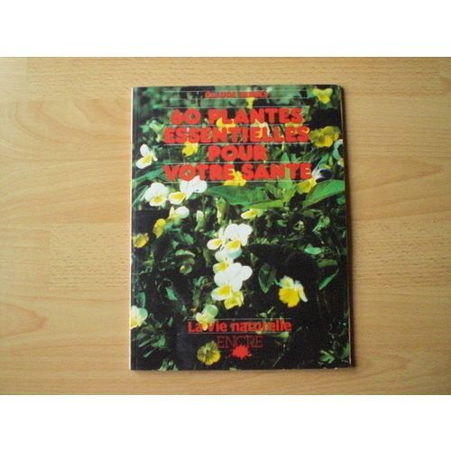 60 Plantes Essentielles