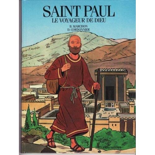 Saint Paul - Le Voyageur De Dieu