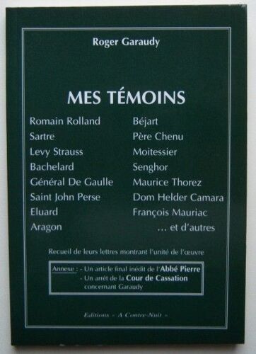 Mes Témoins : Romain Rolland, Sartre, Levy Strauss,  Paul Eluard, Aragon, François Mauriac....