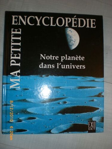 Ma Petite Encyclopédie - Notre Planete Dans L'univers