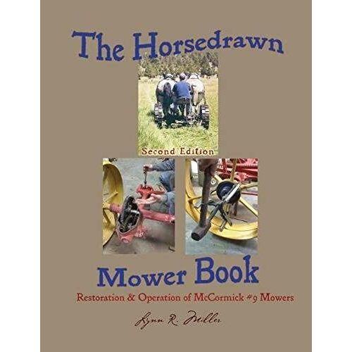 The Horsedrawn Mower Book: Second Edition