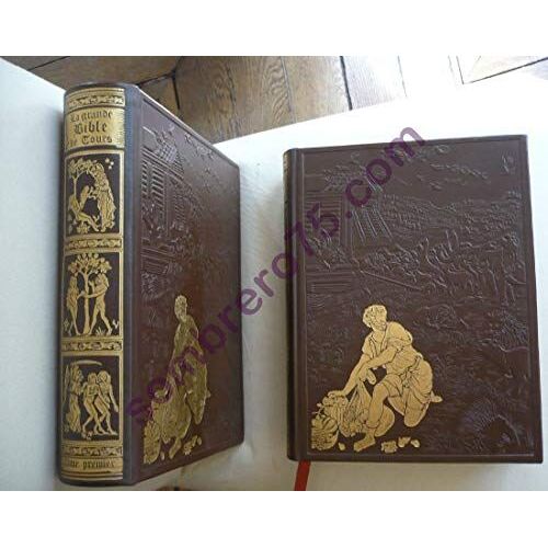 Les Grandes Heures De La Bible, Illustrées Par Gustave Doré, Sur La Traduction Selon La Vulgate De M.M. J.-J. Bourasse Et P. Janvier Parue À Tours Chez Mame En 1874 [5 Volumes]