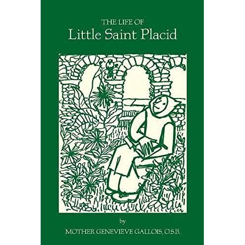 The Life Of Little Saint Placid