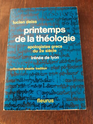 Printemps De La Théologie Apologistes Grecs Du 2ème Siècle Irénée De Lyon