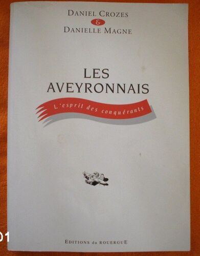 Les Aveyronnais - L'esprit Des Conquérants