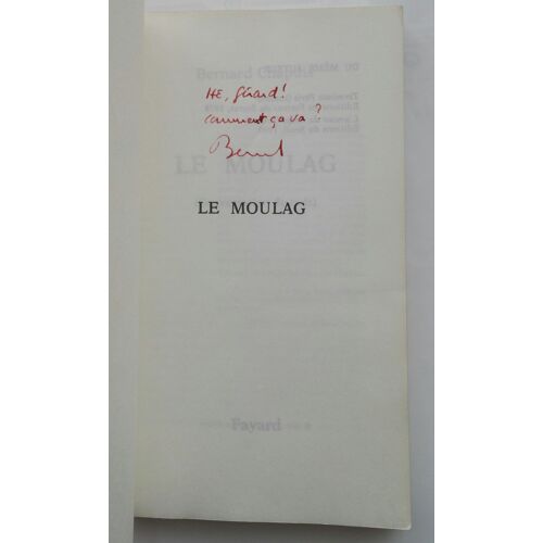 Bernard Chapuis Le Moulag S.P. Avec Un Envoi Autographe Signé 1983 Fayard