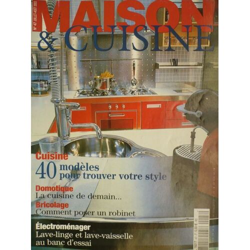 Maison & Cuisine N° 47 : Cuisine 40 Modèles Pour Trouver Votre Style