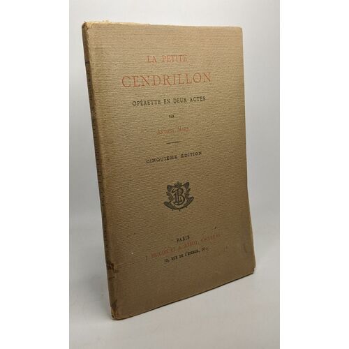 La Petite Cendrillon Opérette En Deux Actes - 5e Édition