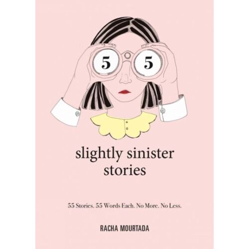 55 Slightly Sinister Stories