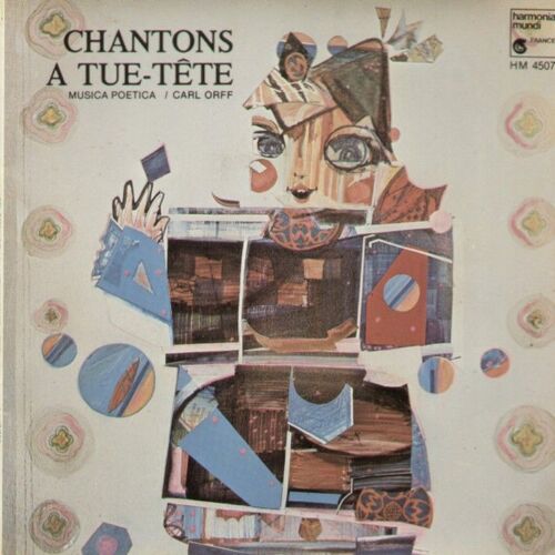Chantons A Tue-Tete (Musica Poetica / Carl Orff / Gunild Keetman) : Pin-Pon, Marche Des Clowns, Au Diable Vauvert, Duo De Xylos, A Paris, La Litanie Des Ecoliers, ...