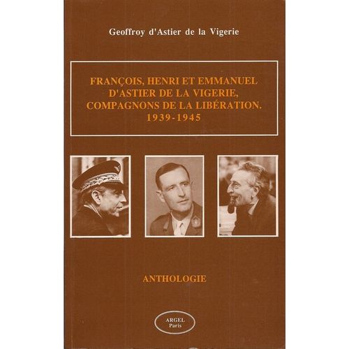 Francois Henri Et Emmanuel D Astier De La Vigerie, Compagnons De La Liberation 1939-1945