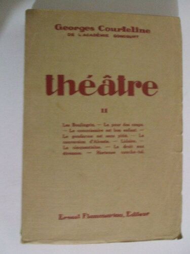 Theatre. Tome 2 : Les Boulingrins, La Peur Des Coups, Le Commissaire Est Bon Enfant, Le Gendarme Est Sans Pitie, La Conversion D'alceste, Lidoire, La Cinquantaine, Le Droit Aux Etrennes ...