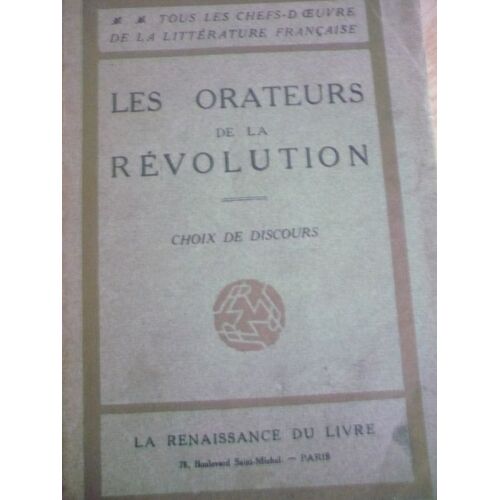 Les Orateurs De La Révolution Choix De Discours.