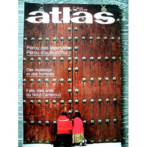 Atlas  N° 114 : Pérou Des Légendes, Falis Du Nord Cameroun, Des Mustangs Et Des Hommes