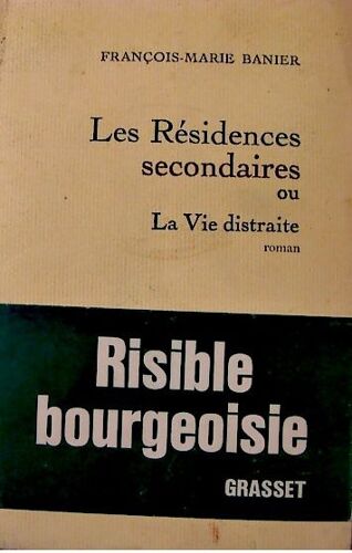 Les Résidences Secondaires Ou La Vie Distraite