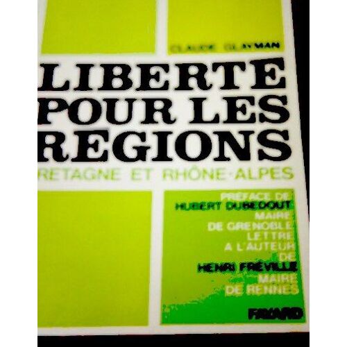 Liberté Pour Les Régions Bretagne Et Rhône-Alpes.