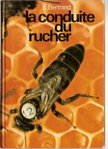 La Conduite Du Rucher.160 Illustrations La Conduite Du Rucher.160 Illustrations