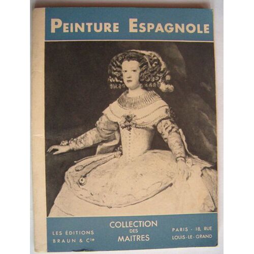 Collection Des Maitres N° 10 : Peinture Espagnole