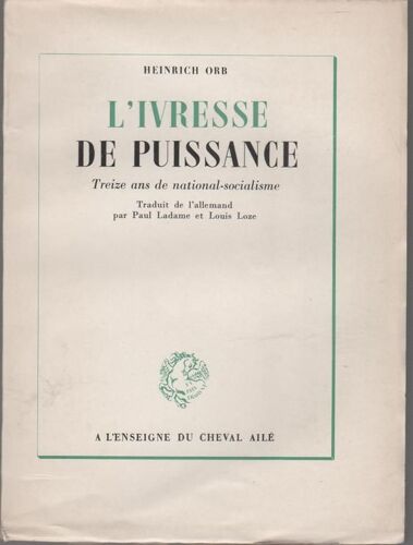 L'ivresse De Puissance- Treize Ans De National-Socialisme.