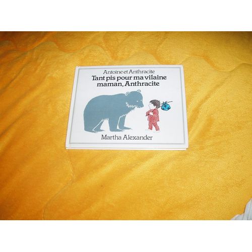 Antoine Et Anthracite, Tant Pis Pour Ma Vilaine Maman, Anthracite